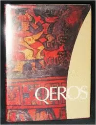 QEROS. ARTE INKA EN VASOS CEREMONIALES