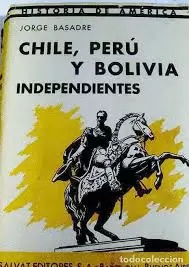 CHILE, PERÚ Y BOLIVIA INDEPENDIENTES