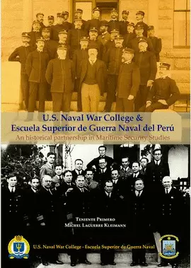 U.S. NAVAL WAR COLLEGE & ESCUELA SUPERIOR DE GUERRA NAVAL DEL PERÚ