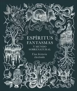 ESPÍRITUS, FANTASMAS Y MUNDO SOBRENATURAL