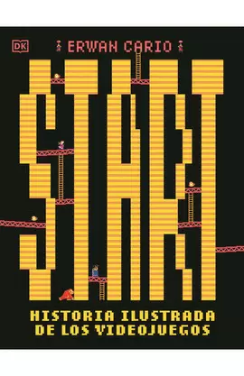 START! HISTORIA ILUSTRADA DE LOS VIDEOJUEGOS