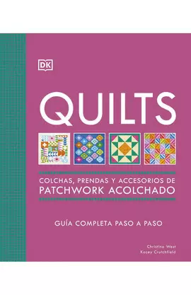 QUILTS: COLCHAS, PRENDAS Y ACCESORIOS DE PATCHWORK ACOLCHADO
