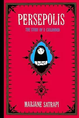 PERSEPOLIS: THE STORY OF A CHILDHOOD
