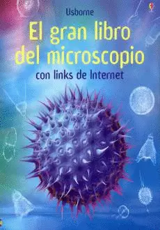 GRAN LIBRO DEL MICROSCOPIO CON LINKS DE INTERNET, EL