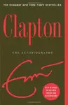 CLAPTON. THE AUTOBIOGRAPHY