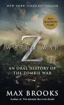 WORLD WARZ: AN ORAL HISTORY OF THE ZOMBIE WAR