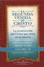 LA SEGUNDA VENIDA DE CRISTO, VOLUMEN III