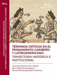 TÉRMINOS CRÍTICOS EN EL PENSAMIENTO CARIBEÑO Y LATINOAMERICANO
