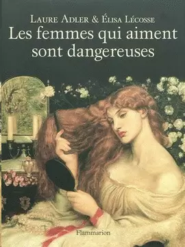 LES FEMMES QUI AIMENT SONT DANGEREUSES