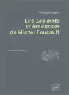 LIRE LES MOTS ET LES CHOSES DE MICHEL FOUCAULT