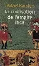 LA CIVILISATION DE L'EMPIRE INCA