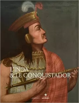 L INCA ET LE CONQUISTADOR