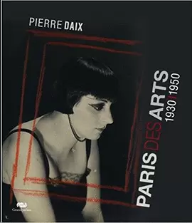 PARIS DES ARTS 1930-1954