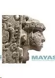 LES MAYAS RÉVÉLATION D'UN TEMPS SAN FIN