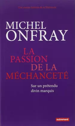LA PASSION DE LA MECHANCETE