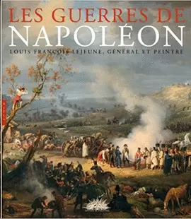 LES GUERRES DE NAPOLEON