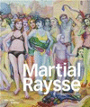 MARTIAL RAYSSE - CATALOGUE DE L'EXPOSITION