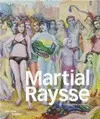 MARTIAL RAYSSE - CATALOGUE DE L'EXPOSITION