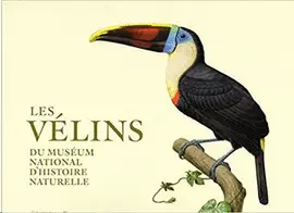 LES VÉLINS DU MUSÉUM NATIONAL D'HISTOIRE NATURELLE