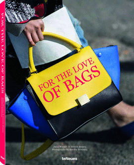 FOR THE LOVE OF BAGS