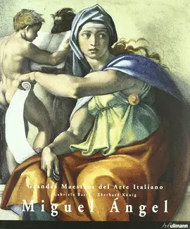 MIGUEL ANGEL (GRANDES MAESTROS DEL ARTE ITALIANO)
