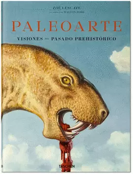 PALEOARTE. VISIONES DEL PASADO PREHISTORICO 1830 - 1980