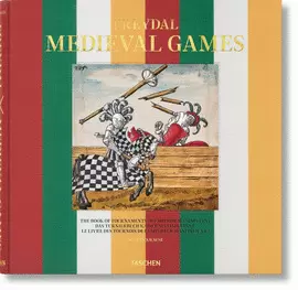 FREYDAL. MEDIEVAL GAMES. THE BOOK OF TOURNAMENTS OF EMPEROR MAXIMILIAN I