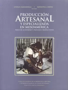 PRODUCCIÓN ARTESANAL Y ESPECIALIZADA EN MESOAMÉRICA