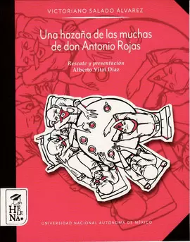 UNA HAZAÑA DE LAS MUCHAS DE DON ANTONIO ROJA