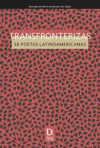 TRANSFRONTERIZAS / 38 POETAS LATINOAMERICANAS