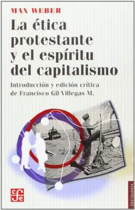 LA ÉTICA PROTESTANTE Y EL ESPÍRITU DEL CAPITALISMO