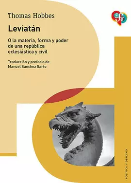 LEVIATÁN, O LA MATERIA, FORMA Y PODER DE UNA REPÚBLICA ECLESIÁSTICA Y CIVIL
