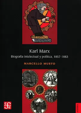 KARL MARX. BIOGRAFÍA INTELECTUAL Y POLÍTICA, 1857-1883