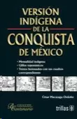 VERSION INDIGENA DE LA CONQUISTA DE MEXICO