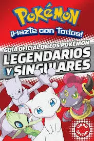 GUÍA OFICIAL PARA POKÉMONES LEGENDARIOS Y SINGULARES