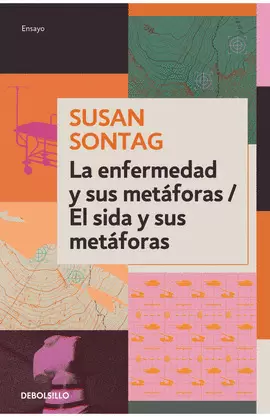 LA ENFERMEDAD Y SUS METÁFORAS/EL SIDA Y SUS METÁFORAS