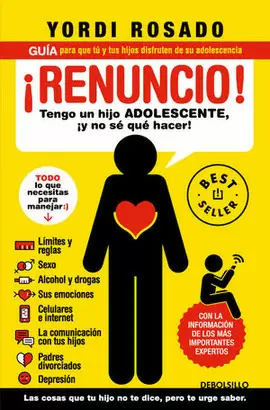 ¡RENUNCIO! TENGO UN HIJO ADOLESCENTE, ¡Y NO SÉ QUÉ HACER!