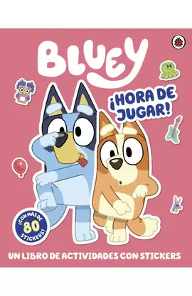 BLUEY. ACTIVIDADES - BLUEY ¡HORA DE JUGAR!