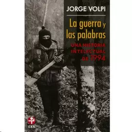 LA GUERRA Y LAS PALABRAS: UNA HISTORIA INTELECTUAL DE 1994 (DEBOLSILLO)