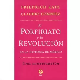 EL PORFIRIATO Y LA REVOLUCION EN LA HISTORIA DE MEXICO