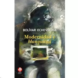 MODERNIDAD Y BLANQUITUD (BOLSILLO)