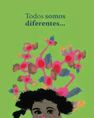 TODOS SOMOS DIFERENTES...