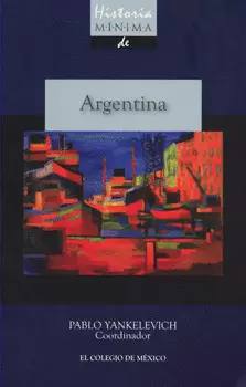 HISTORIA MINIMA DE ARGENTINA
