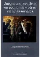 JUEGOS COOPERATIVOS EN ECONOMIA Y OTRAS CIENCIAS SOCIALES