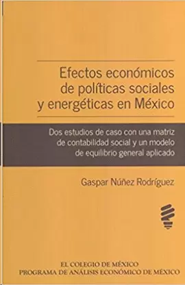 EFECTOS ECONOMICOS DE POLITICAS SOCIALES Y ENERGETICAS EN MEXICO