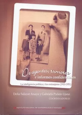 DE AGENTES, RUMORES E INFORMES CONFIDENCIALES