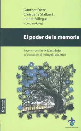 PODER DE LA MEMORIA, EL. RECONSTRUCCIÓN DE IDENTIDADES COLECTIVAS EN EL TRIÁNGULO ATLÁNTICO
