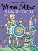 WINNIE Y WILBUR. EL CABALLERO REVOLTOSO.