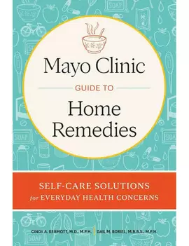 MAYO CLINIC. EL LIBRO DE LOS REMEDIOS CASEROS