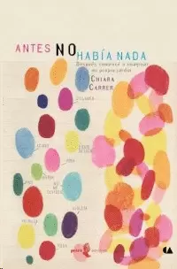 ANTES NO HABÍA NADA